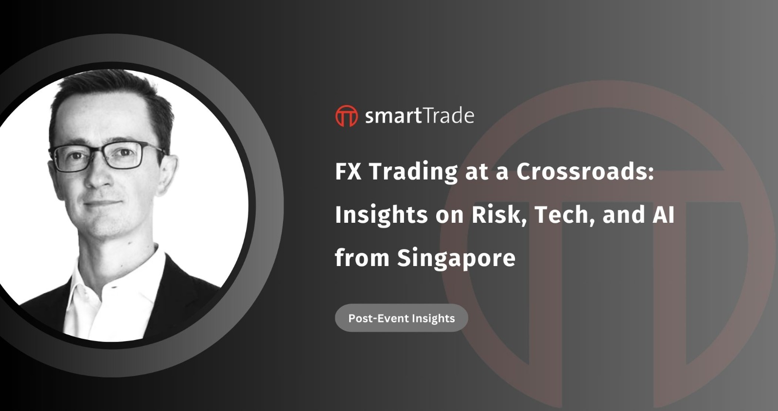 FX Trading at a Crossroads: Insights on Risk, Tech, and AI from Singapore