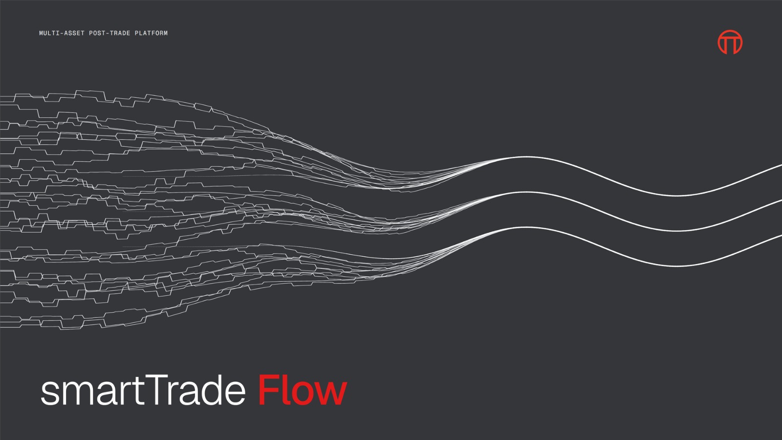 smartTrade Launches Flow, a Multi-Asset Post-Trade Platform for Matching, Reconciliation, Settlement and Reporting